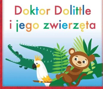 Wycieczka: spektakl pt. „Doktor Dolittle i jego zwierzęta”.